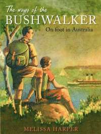 bokomslag The Ways of the Bushwalker