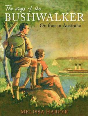 The Ways of the Bushwalker 1