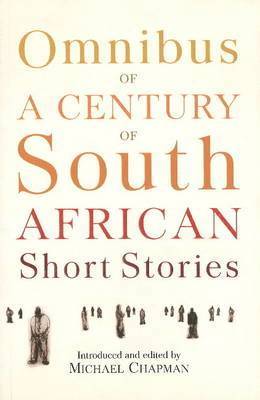 Omnibus of a century of South African short stories 1