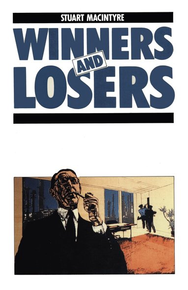 Stuart Macintyre - Winners and Losers, Häftad