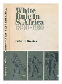 bokomslag White Rule in South Africa 1830-1910