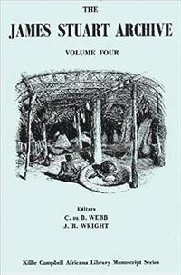 bokomslag The James Stuart Archive of Recorded Oral Evidence Relating to the History of the Zulu and Neighbouring Peoples Vol 4