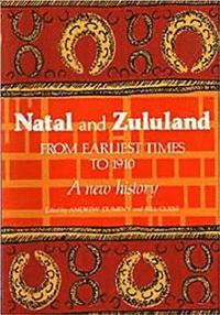 bokomslag Natal and Zululand from Earliest Times to 1910