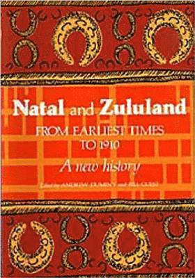 bokomslag Natal and Zululand from Earliest Times to 1910