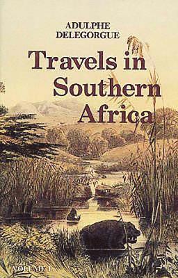 bokomslag Adulphe Delegorgue's Travels in Southern Africa V. 1
