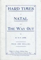 Ridgeway H. Lamb - Hard Times in Natal and the Way Out (1908) Book 3, Häftad
