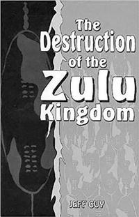 bokomslag Destruction of the Zulu Kingdom