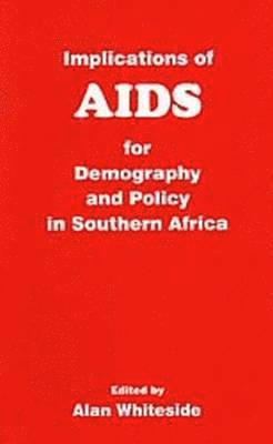 Implications of AIDS for Demography and Policy in Southern Africa 1