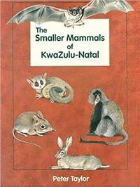 bokomslag The Smaller Mammals of KwaZulu-Natal