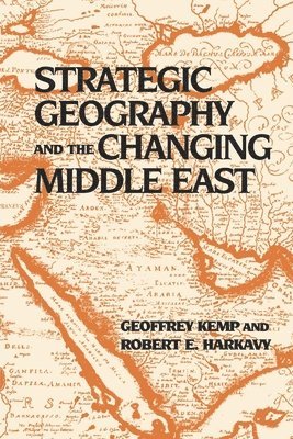 Strategic Geography and the Changing Middle East 1