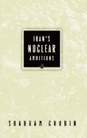 Shahram Chubin - Iran's Nuclear Ambitions, Häftad
