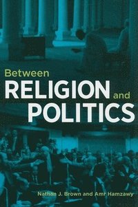 bokomslag Between Religion and Politics