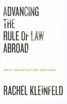 Rachel Kleinfeld - Advancing the Rule of Law Abroad, Häftad
