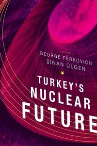 bokomslag Turkey's Nuclear Future