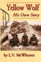 bokomslag Yellow Wolf: His Own Story