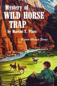 bokomslag Mystery of the Wild Horse Trap