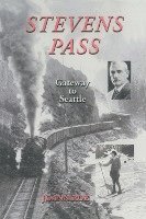 Joann Roe - Stevens Pass: Gateway to Seattle, Häftad. Tillgänglighet: Lägg i varukorg