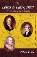 The Lewis and Clark Trail: Yesterday and Today