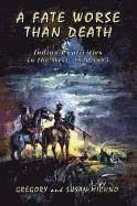 Gregory Michno, Susan Michno - A Fate Worse Than Death: Indian Captivities in the West, 1830-1885, Häftad. Tillgänglighet: Lägg i varukorg