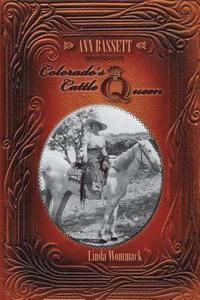 bokomslag Ann Bassett - Colorado's Cattle Queen