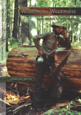John McCarthy - Working the Wilderness, Häftad