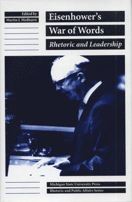 bokomslag Eisenhower's War of Words: Rhetoric and Leadership