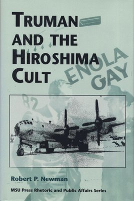 bokomslag Truman and the Hiroshima Cult