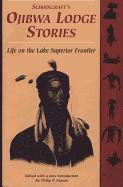 bokomslag Schoolcraft's Ojibwa Lodge Stories: Life on the Lake Superior Frontier