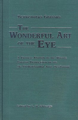 bokomslag The Wonderful Art of the Eye: A Critical Edition of the Middle English Translation of His de Probatissimo Arte Oculorum