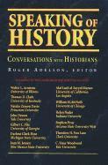 bokomslag Speaking of History: Conversations with Historians
