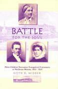 bokomslag Battle for the Soul: Mètis Children Encounter Evangelical Protestants at Mackinaw Mission, 1823-1837