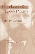bokomslag Our Land & Land Policy: Speeches Lectures, and Miscellaneous Writings