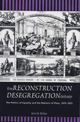 bokomslag The Reconstruction Desegregation Debate