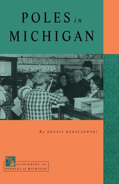 Dennis Badaczewski - Poles in Michigan, Häftad