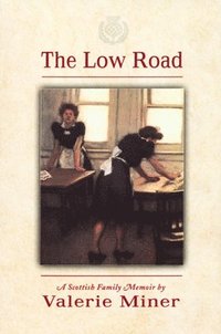 bokomslag The Low Road: A Scottish Family Memoir