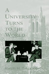 bokomslag A University Turns to the World