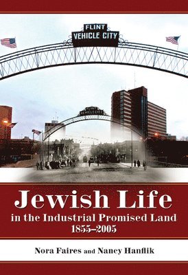 Jewish Life in the Industrial Promised Land 1855-2005 1