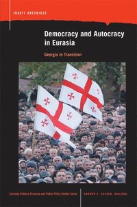 bokomslag Democracy and Autocracy in Eurasia