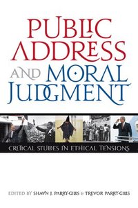 bokomslag Public Address and Moral Judgment: Critical Studies in Ethical Tensions