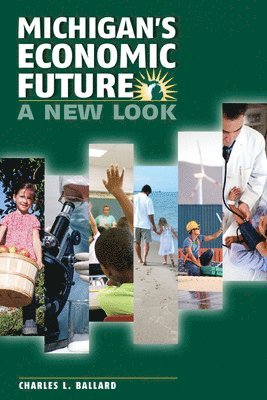 bokomslag Michigan's Economic Future: A New Look