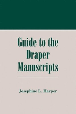bokomslag Guide to the Draper Manuscripts