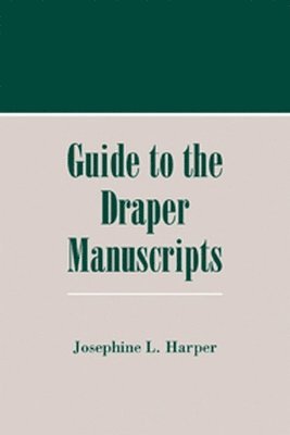 A Guide to the Draper Manuscripts 1