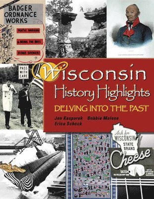 Jon Kasparek, Bobbie Malone, Erica Shock - Wisconsin History Highlights, Inbunden