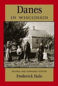 bokomslag Danes in Wisconsin (People of Wisconsin)