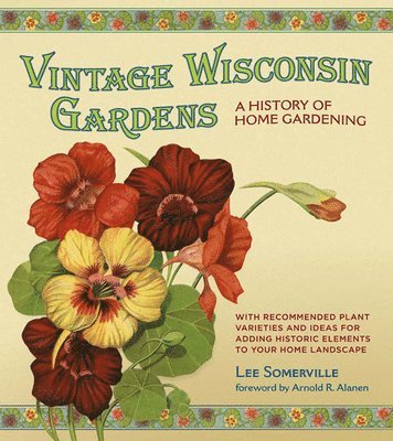 bokomslag Vintage Wisconsin Gardens: A History of Home Gardening