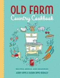 bokomslag Old Farm Country Cookbook: Recipes, Menus, and Memories