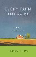 Jerry Apps - Every Farm Tells a Story: A Tale of Family Values, Häftad