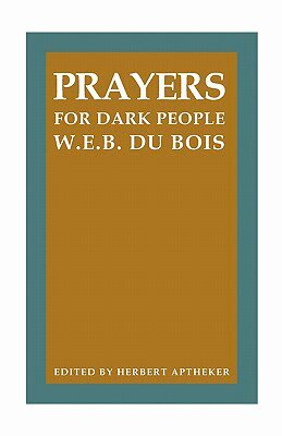 W.E.B. DuBois, Herbert Aptheker - Prayers for Dark People, Häftad