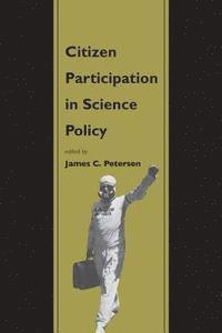 Citizen Participation in Science Policy 1