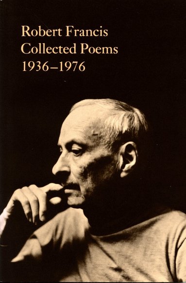 Robert Francis - Collected Poems, 1936-76, Häftad
